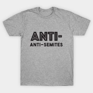 Anti-anti-semites T-Shirt